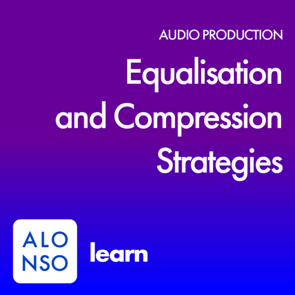 Equalisation and Compression Strategies